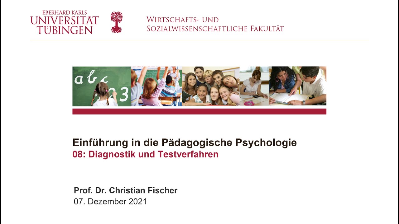 Diagnostik und Testverfahren - Einführung in die Pädagogische Psychologie VL8 - WiSe 2021/22