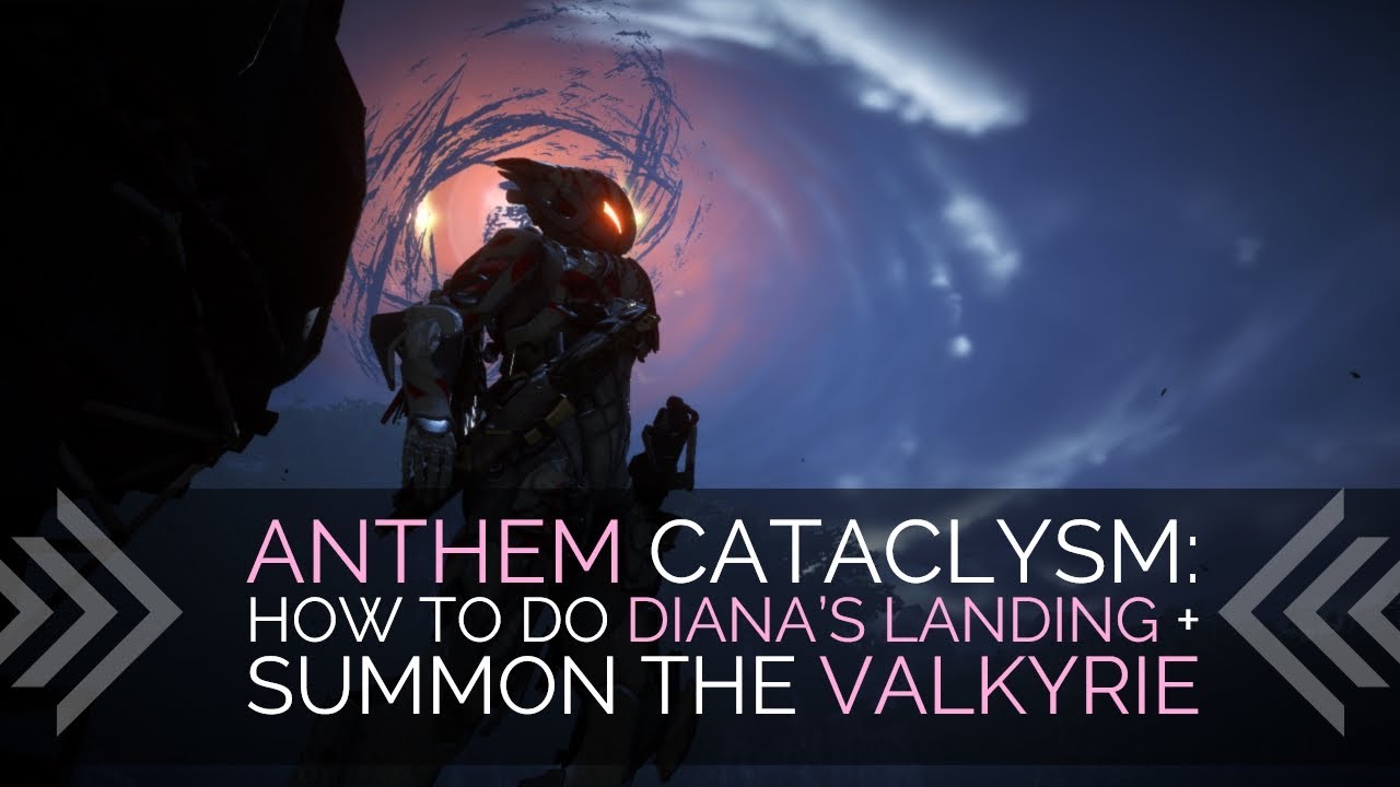 Anthem Cataclysm: How to do Diana's Landing Event + Summon the Valkyrie