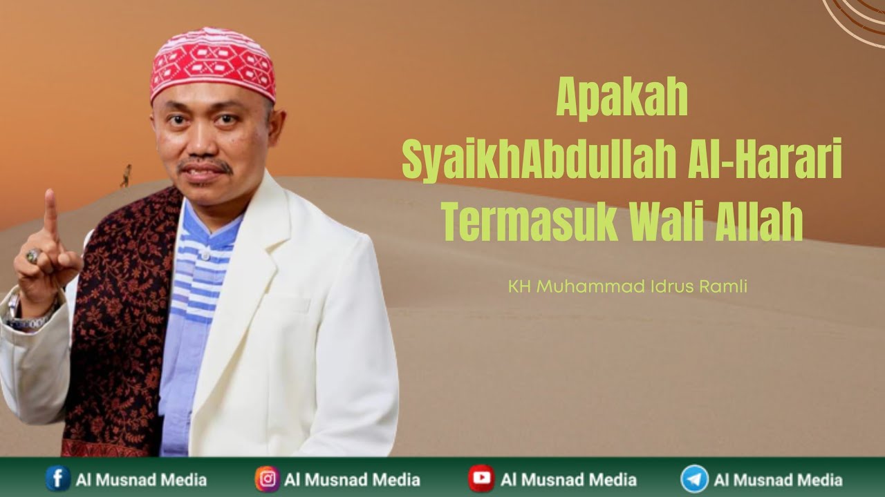 Apakah Syaikh Abdullah Al Harari Termasuk Wali - KH Muhammad Idrus Ramli
