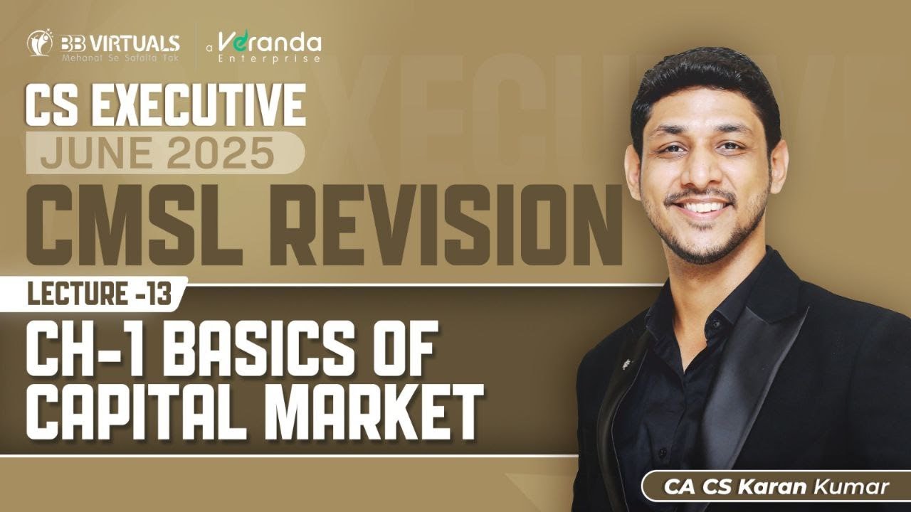 Basics of Capital Market Revision Ch-1 | CMSL CS Executive June 25 | Marathon CA Karan Kumar #csexam