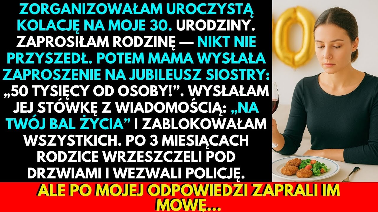 Nikt Nie Przyszedł Na Moje Urodziny, A Potem Rodzina Przysłała Rachunek Na 50 Tysięcy!