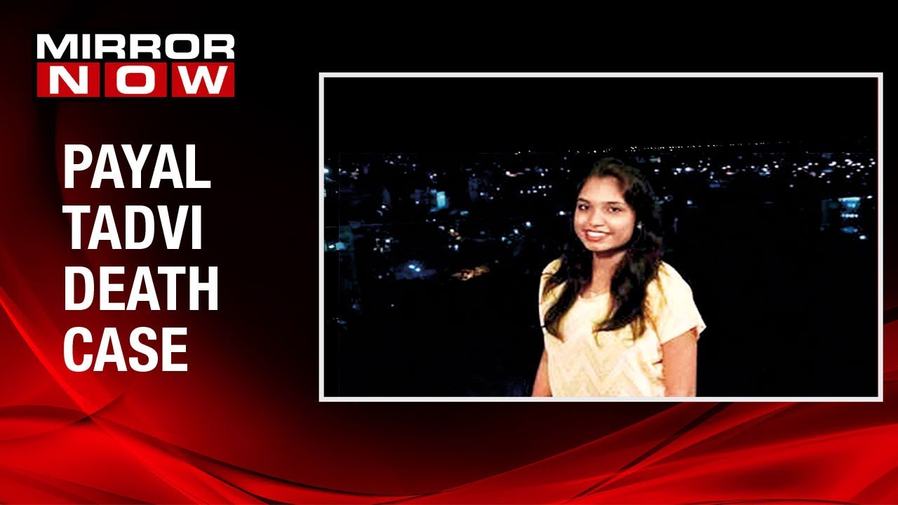 Payal Tadvi case - Mumbai police files chargesheet against 3 accused doctors