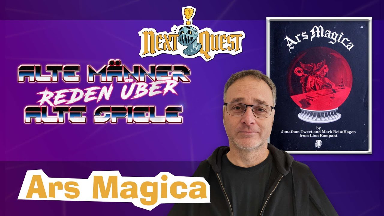 Alte M&auml;nner reden &uuml;ber alte Spiele: Ars Magica