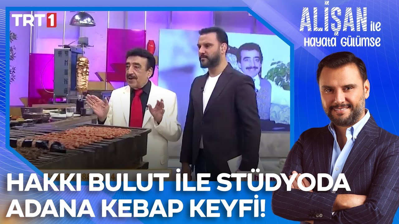 Hakkı Bulut ile stüdyoda Adana Kebap keyfi! | @AlisanileHayataGulumseTRT