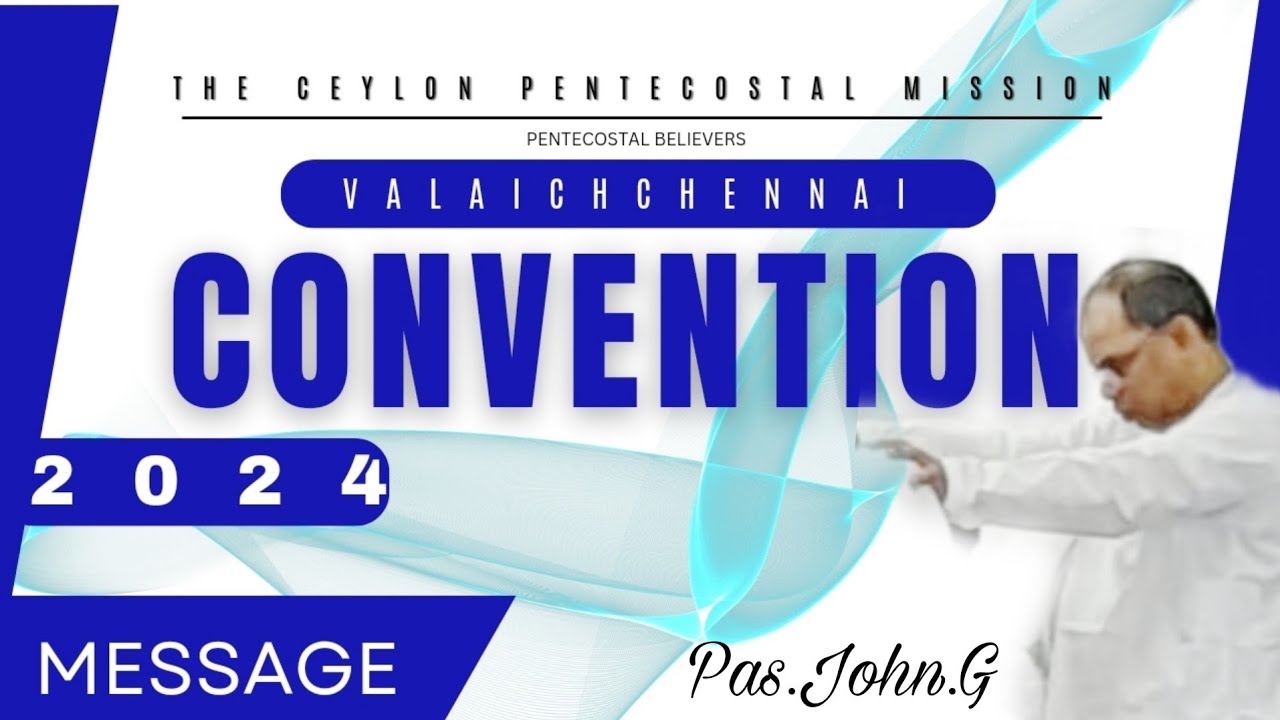 CPM Valaichchennai Convention 2024 | Message Pas John.G | Ceylon Pentecostal Mission | D3 Evening
