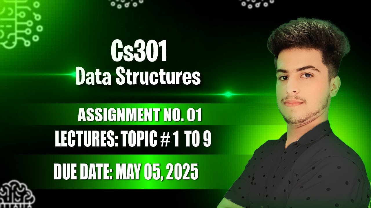 CS301 Assignment 1 Solution Spring 2025 | 100% Correct & Easy Guide | Virtual University