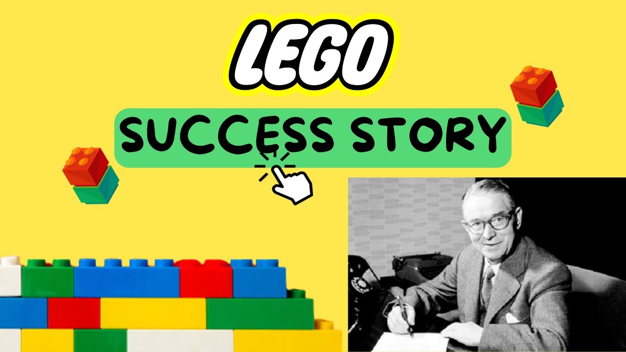 The LEGO Success Story: From Bankruptcy to Billions
