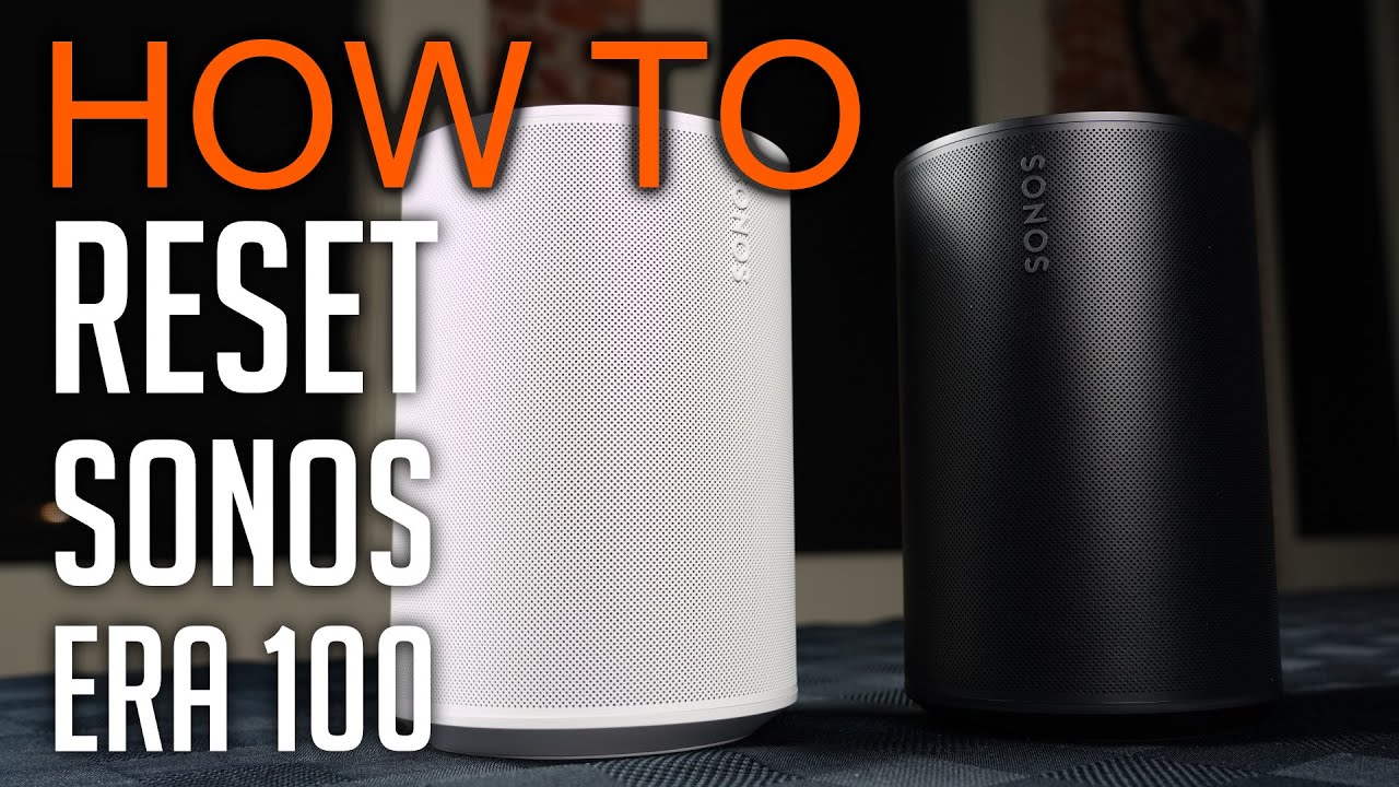 How to reset Sonos Era 100