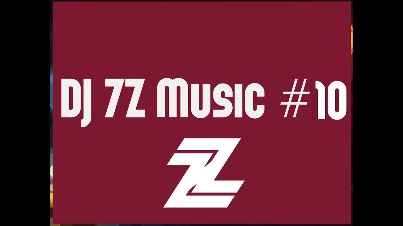 DJ 7Z Music #10