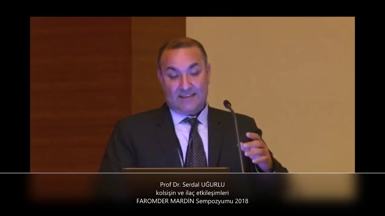 Prof Dr Serdal UĞURLUKolsişinin ilaçlarla etkileşimi