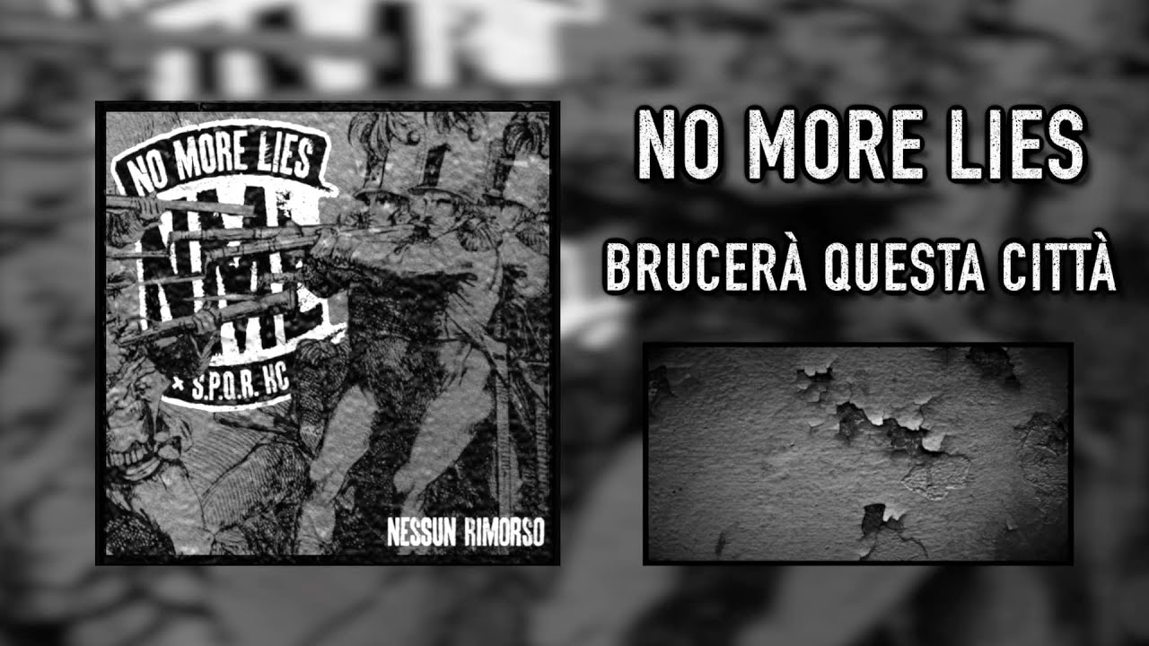 No More Lies - Brucerà Questa Città