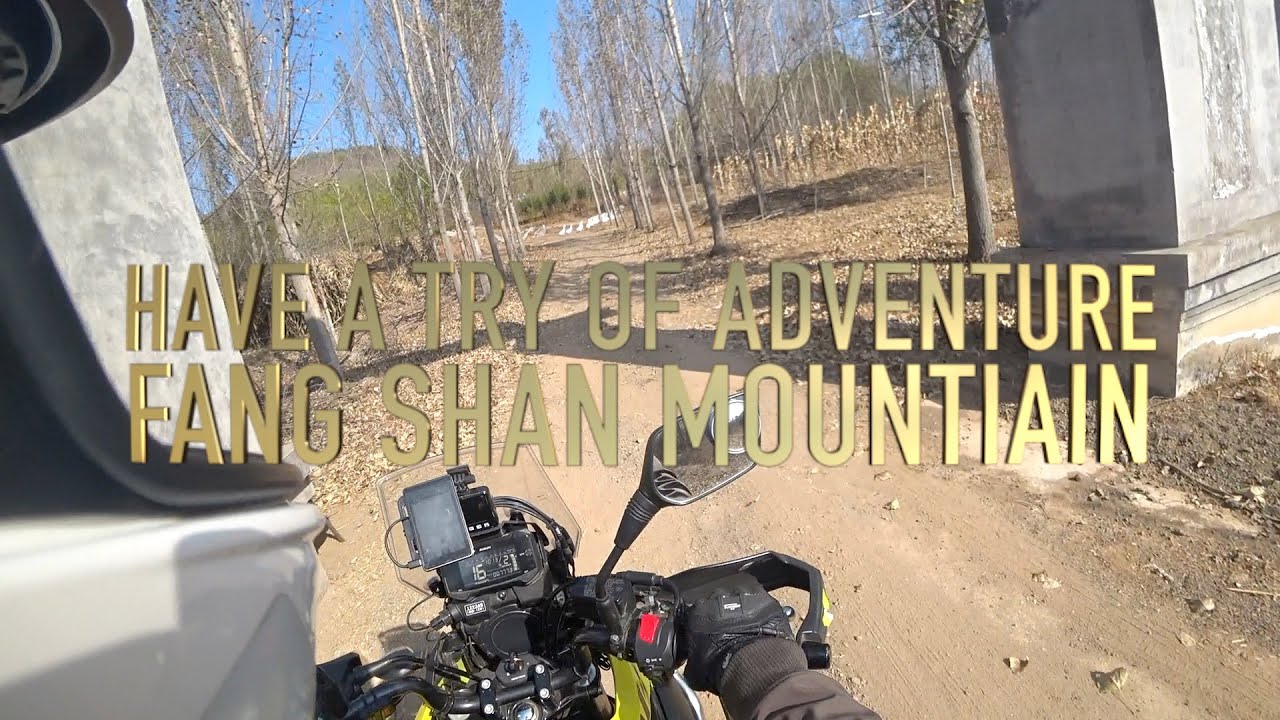 Have a try of motor adventure of ChangLe FangShan Moutain