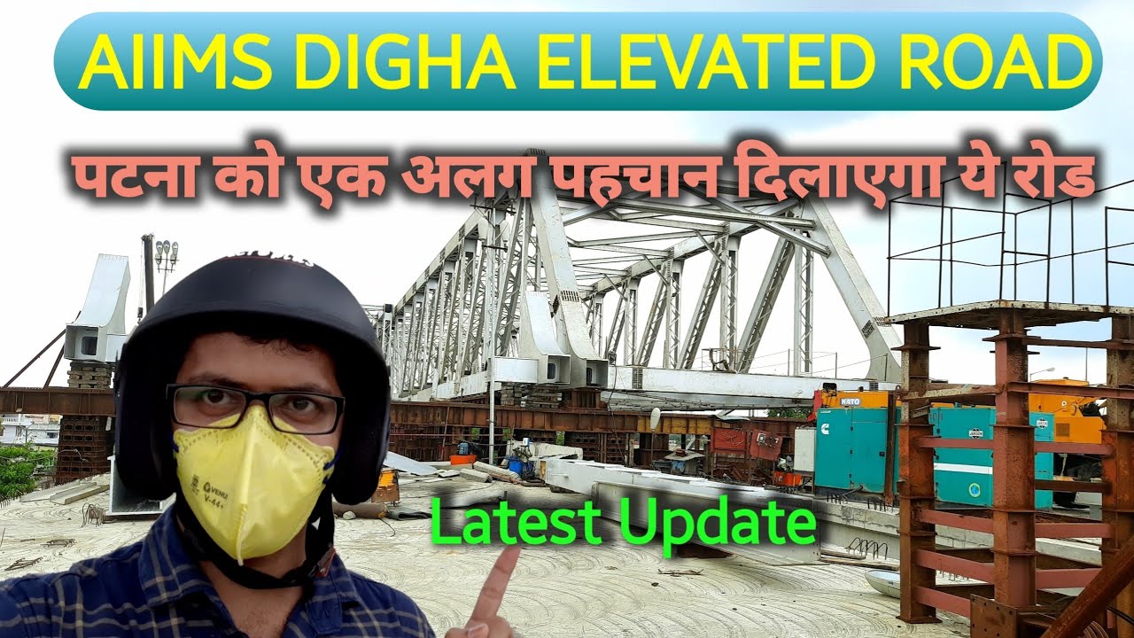 Digha Aiims Elevated Road Project | Aiims Digha Elevated Road Patna | Latest Update |
