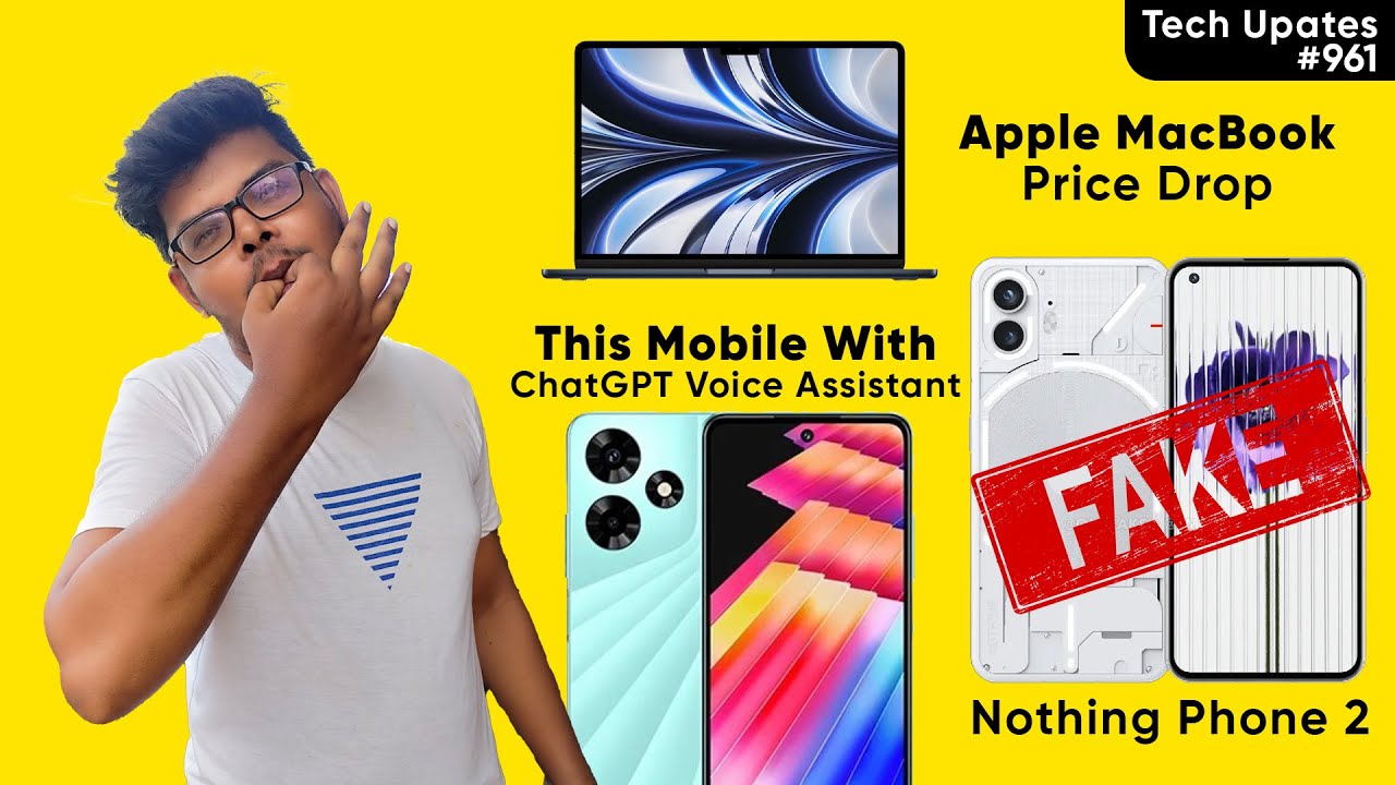Nothing Phone 2 Fake,Oneplus Nord N30 Launched,Apple Laptop Price Drop,Samsung F54 Offer #961