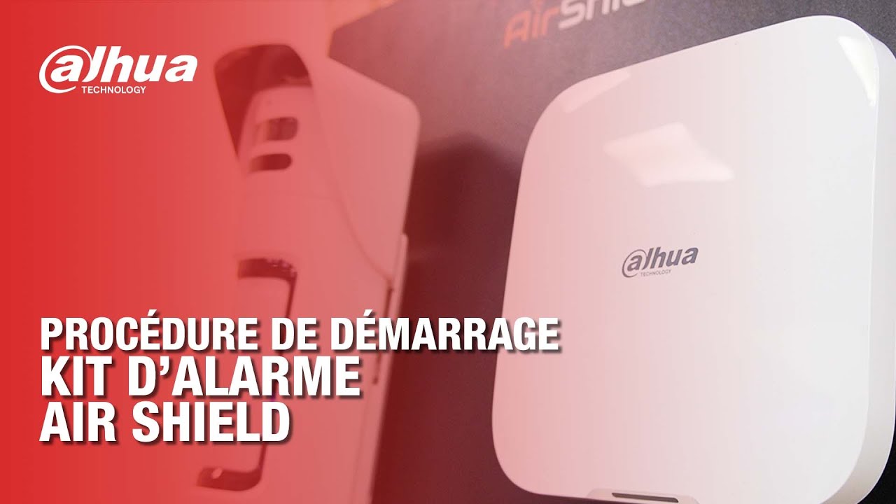 Procédure de démarrage - Kit d’alarme Air Shield Dahua Technology | By Demes
