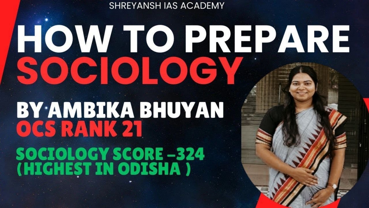 Sociology Optional Stretegy  for OAS/OCS/OPSC by Ambika Bhuyan OCS Rank 21