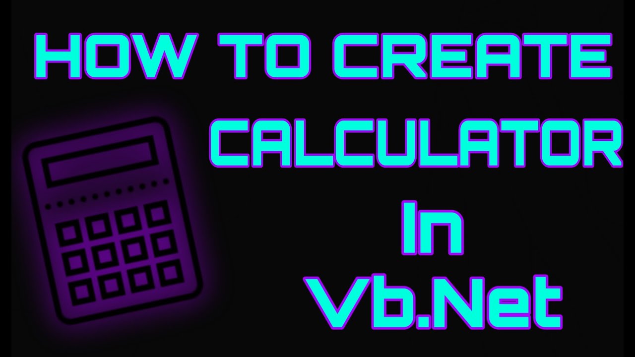 How to create a Calculator in vb.net using Windows Form Application  - Visual Studio 2010