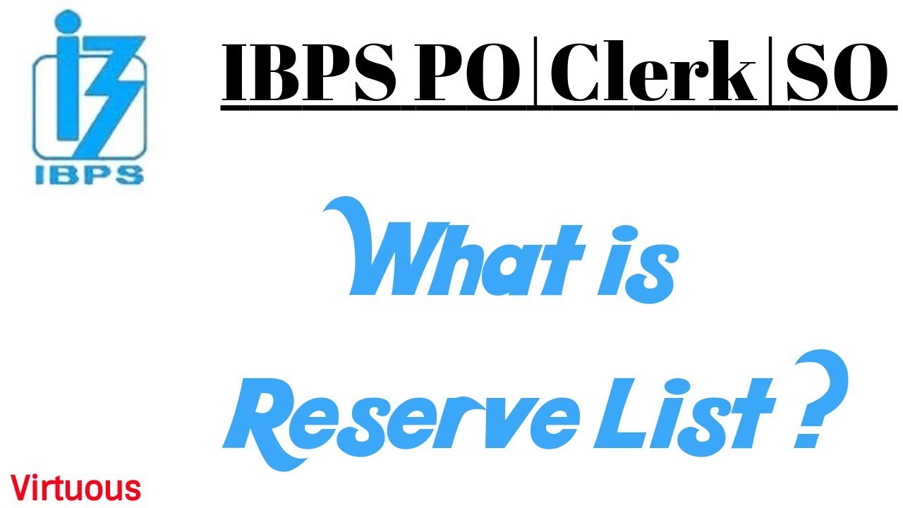 What is Reserve List || IBPS PO| Clerk| SO 2018