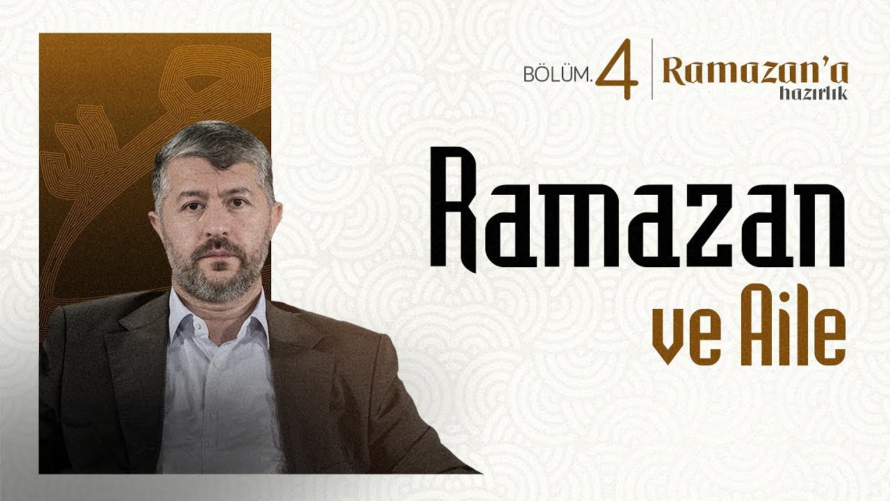 Ramazan ve Aile | Ramazana Hazırlık 4. Bölüm