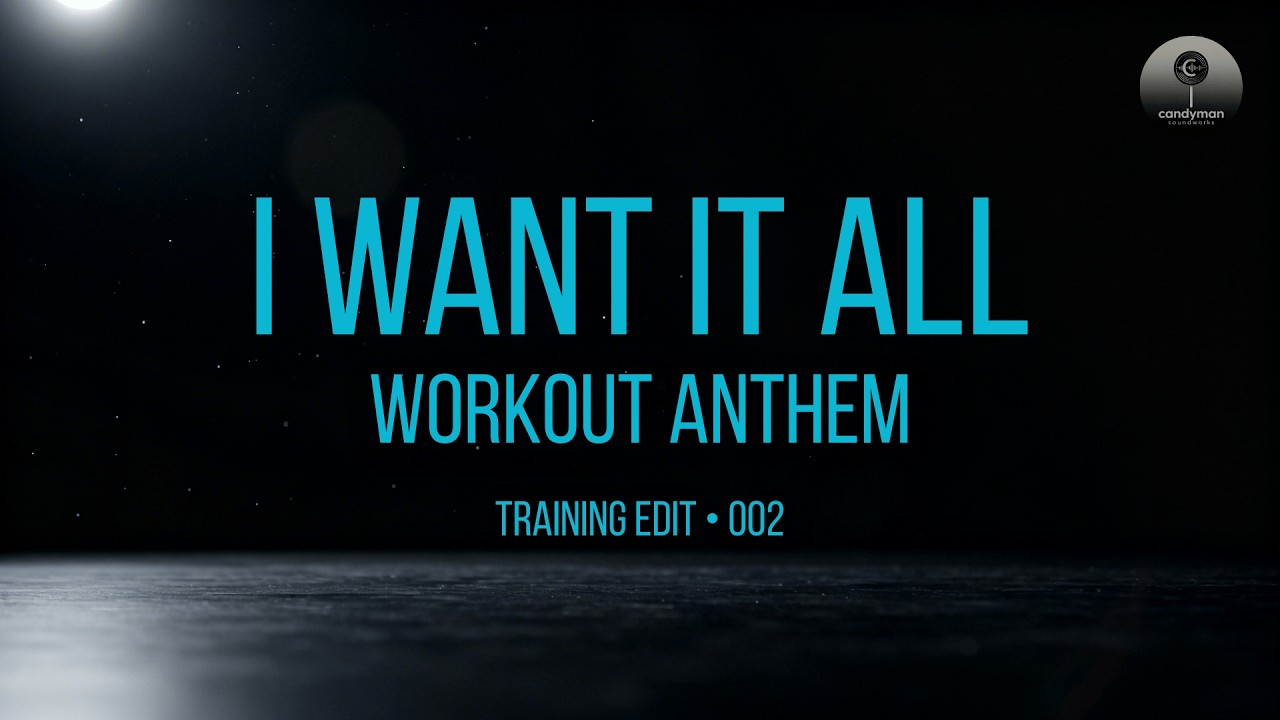 I WANT IT ALL (TRAINING EDIT) | Workout Anthem (Lyrics) | candyman soundworks