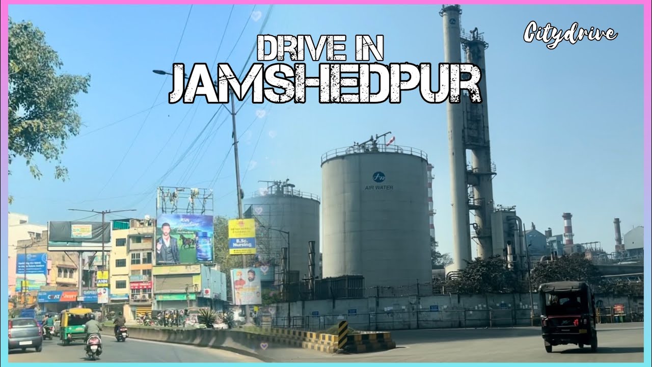 Drive in Jamshedpur of Jharkhand | Jamshedpur - TATA Nagar - Sakchi | @citydrive8