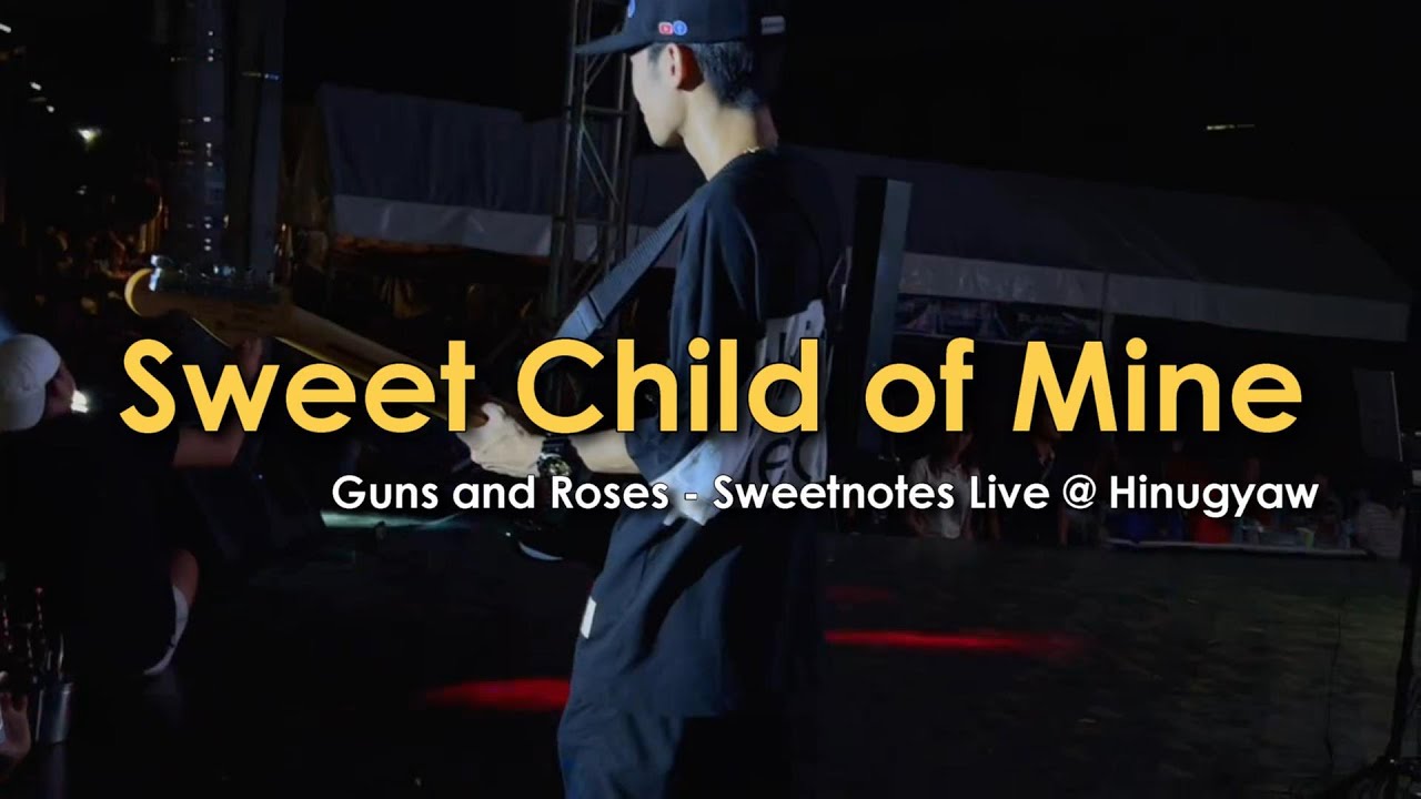 Sweet Child Of Mine | Guns and Roses - Sweetnotes Live @ Hinugyaw