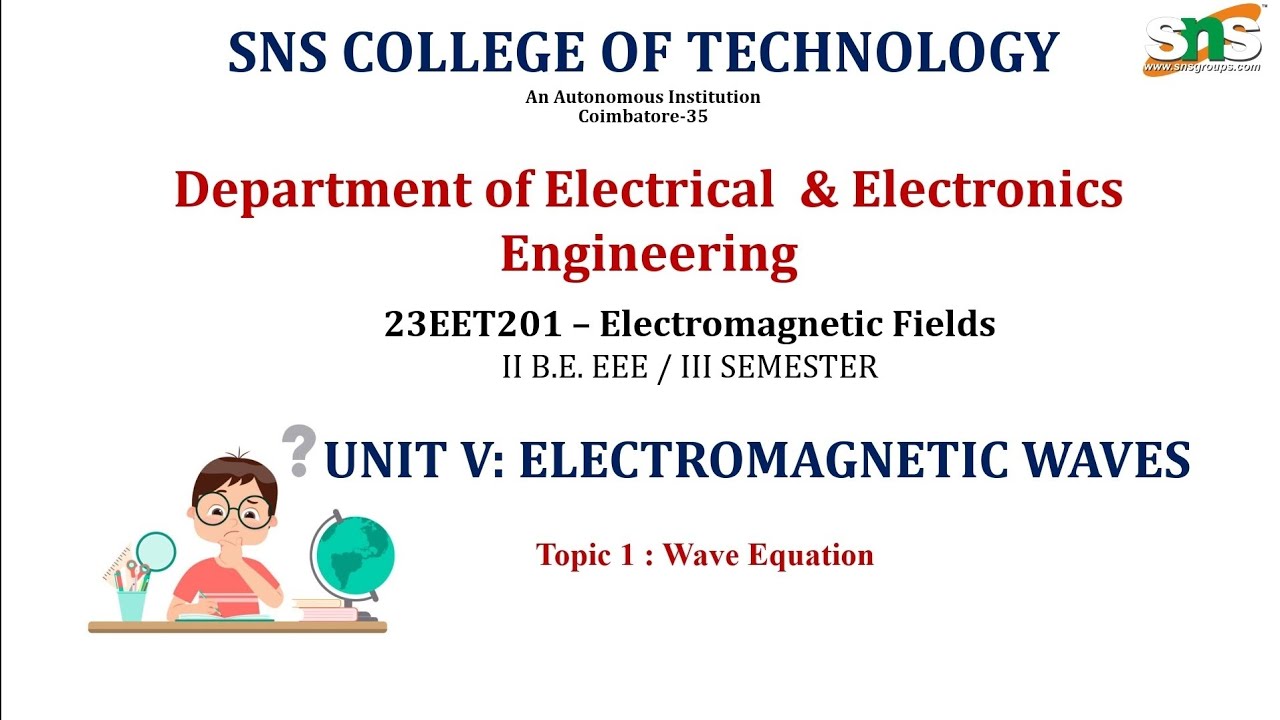 ELECTROMAGNETIC WAVE EQUATION | ELECTROMAGNETIC FIELDS | SNS INSTITUTIONS