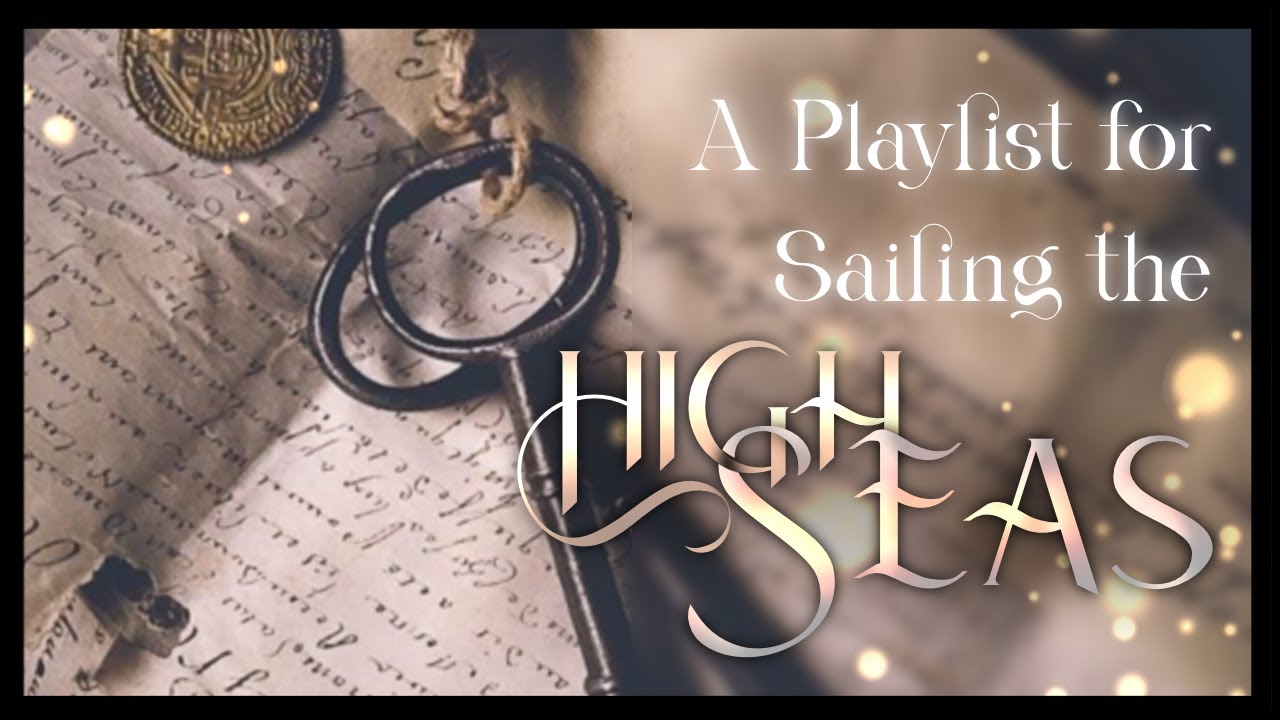 【a playlist for sailing the high seas ☠】
