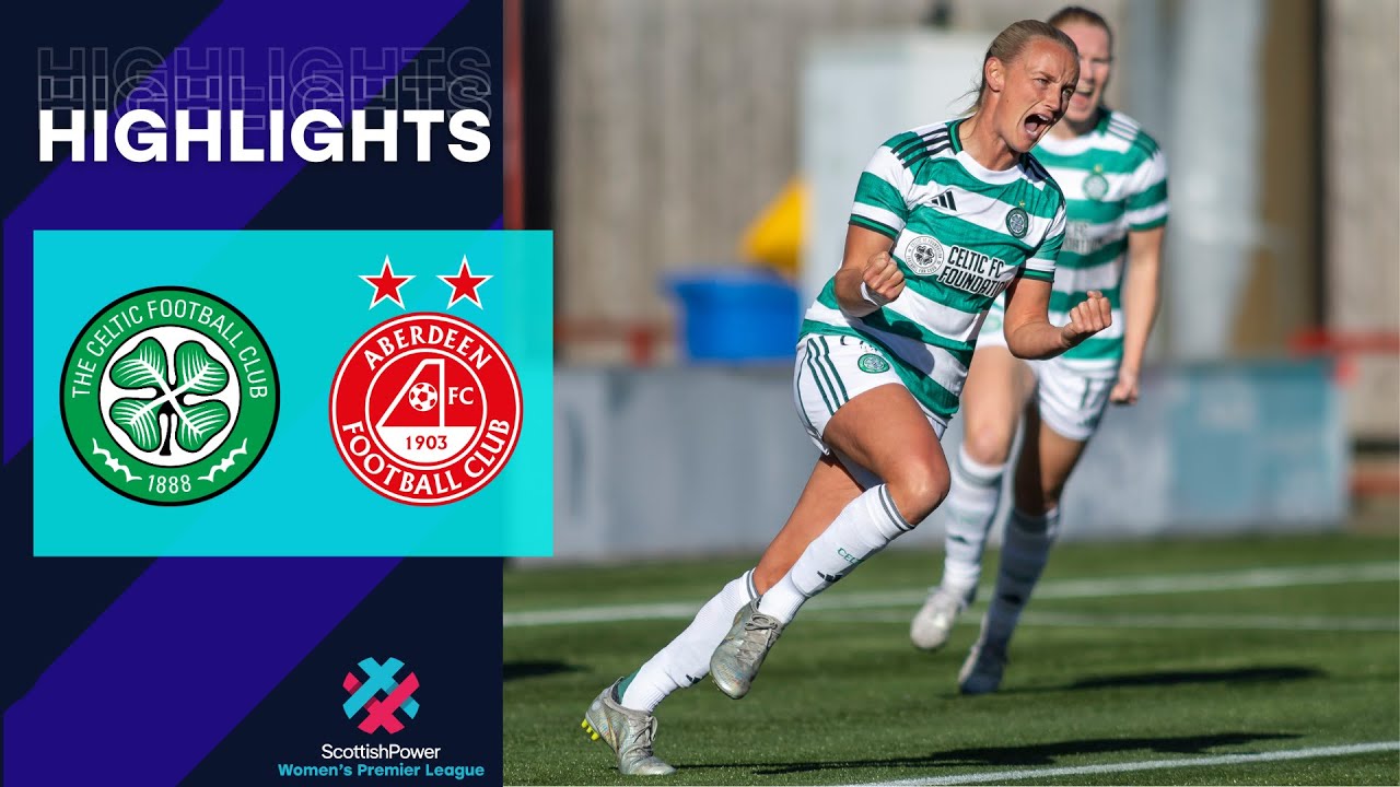 Celtic v Aberdeen | HIGHLIGHTS | ScottishPower Women's Premier League