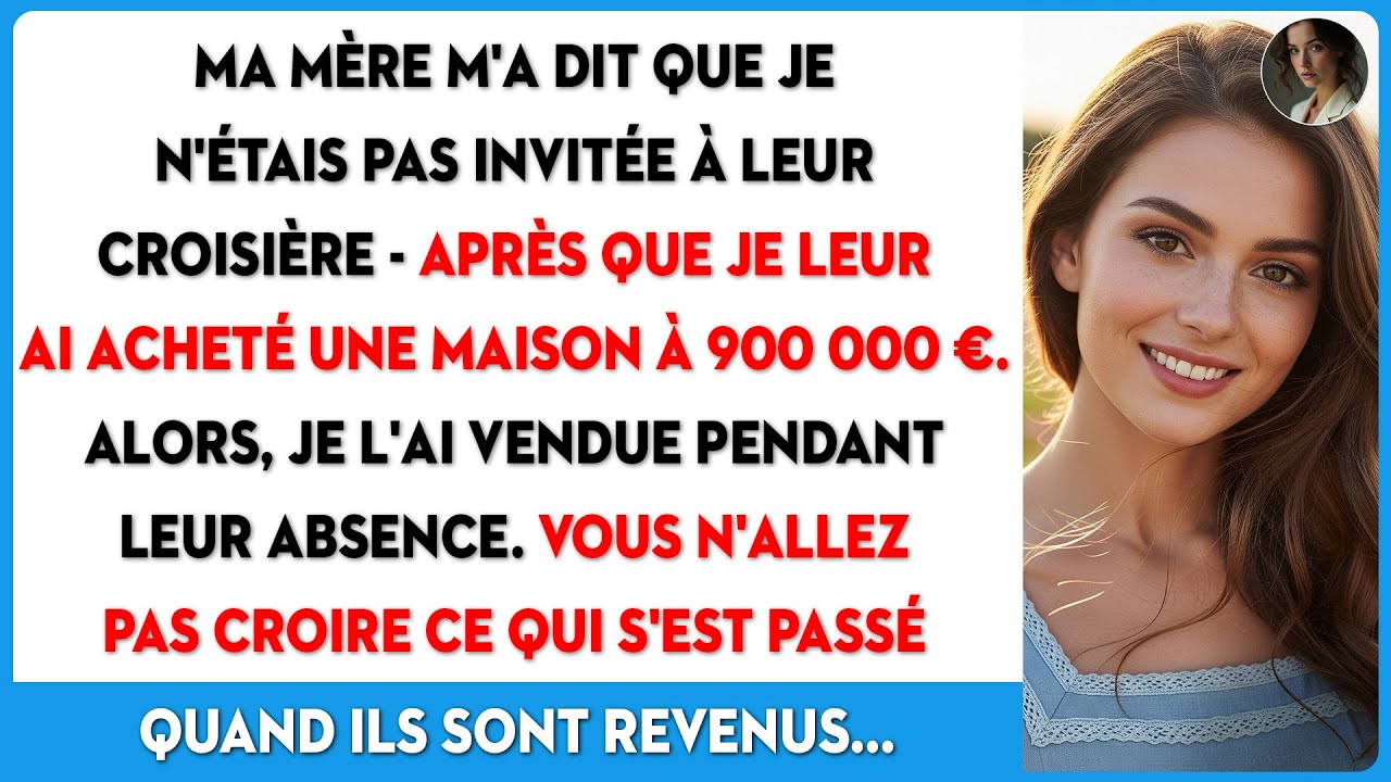 J'ai tout payé. Ma mère m'a écrit : 
