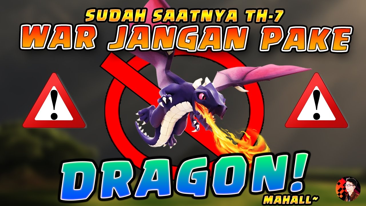INI CARA WAR TANPA FULL DRAGON TH7 - CoC Indonesia