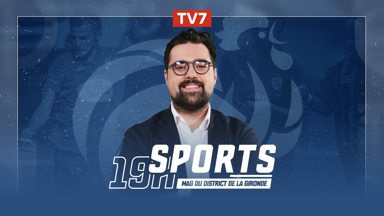 19h Sports - MAG DU DISTRICT DE LA GIRONDE #OCTOBRE