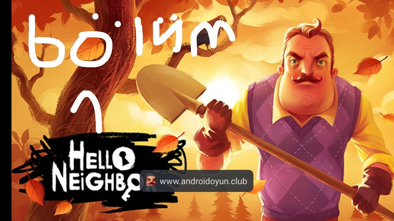 Hello neighbor bölüm 1
