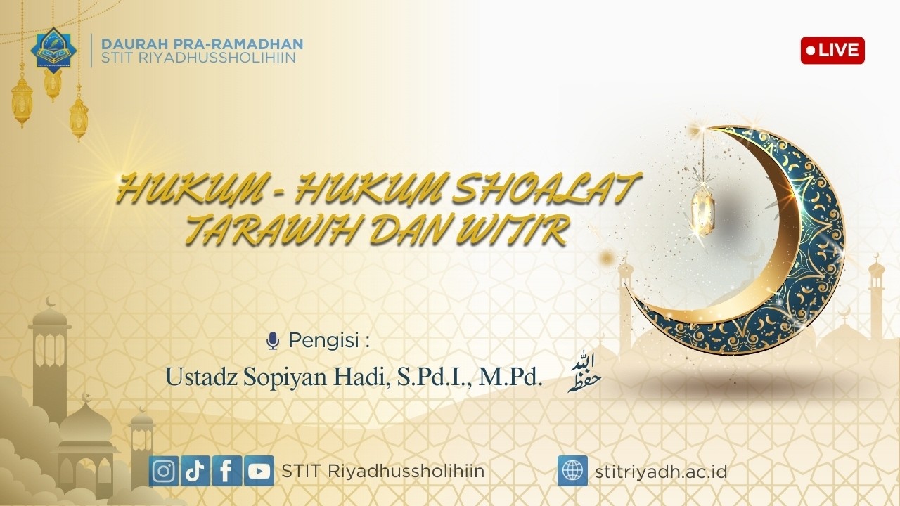 6 | HUKUM - HUKUM SHOLAT TARAWIH & WITIR | DAURAH PRA-RAMADHAN STIT RIYADHUSSHOLIHIIN