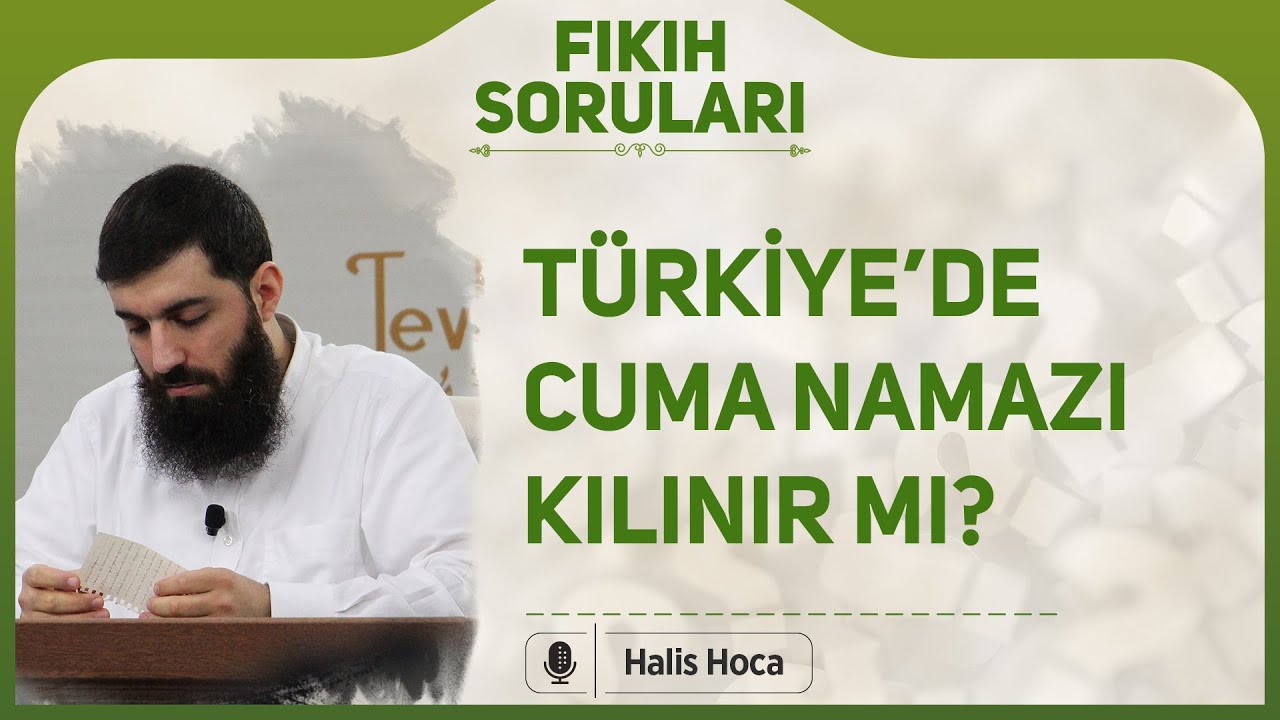 Türkiye’de Cuma namazı kılınır mı? Halis Bayancuk Hoca