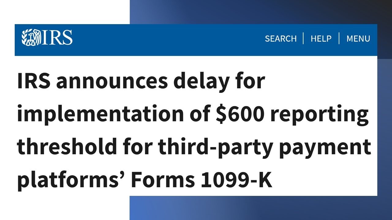 IRS announces delay for implementation of $600 reporting threshold
