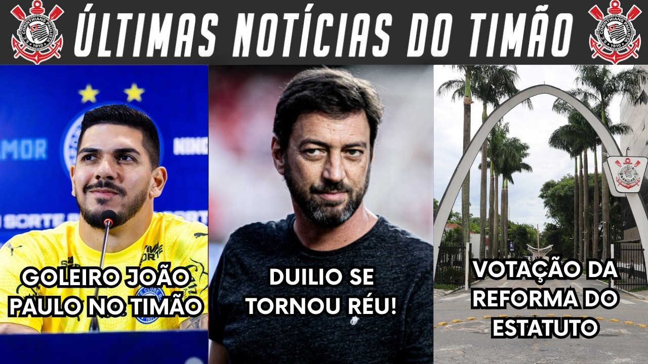 URGENTE! DUÍLIO VIROU RÉU POR CRIME CONTRA O CORINTHIANS! SANTOS VAI LIBERAR GOLEIRO JOÃO PAULO? +