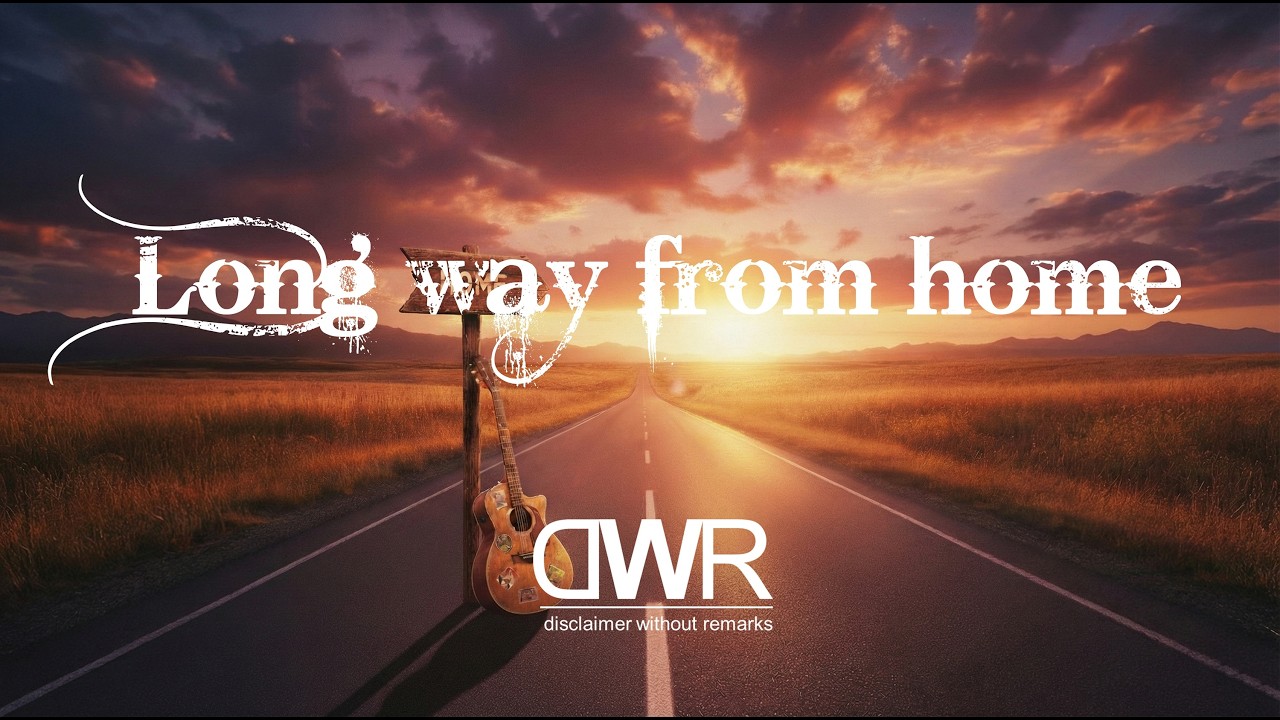 Long way from home - Lyricsvideo