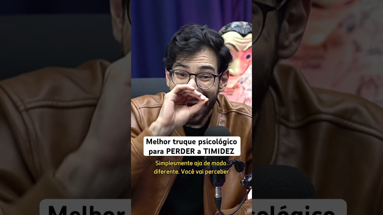 Melhor truque psicol&oacute;gico para PERDER a TIMIDEZ