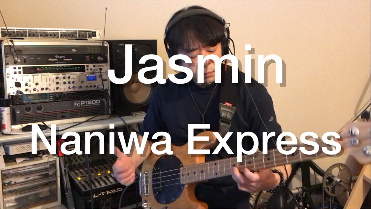 Jasmin / Naniwa Express (bass cover)