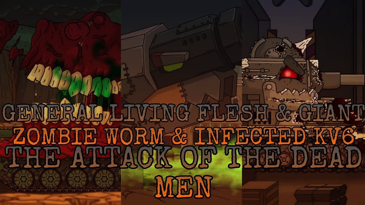 General Living Flesh & Giant Zombie Worm & Infected KV6 - The Attack Of The Dead Men [AMV] •Sabaton•