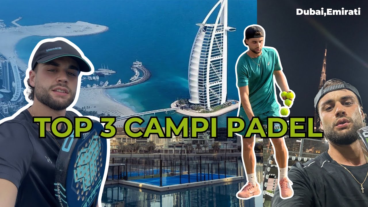 Provo i 3 campi PADEL più iconici di Dubai