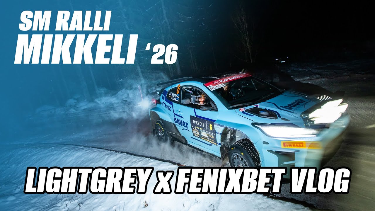 LIGHTGREY X FENIXBET VLOG - SM RALLI MIKKELI '26