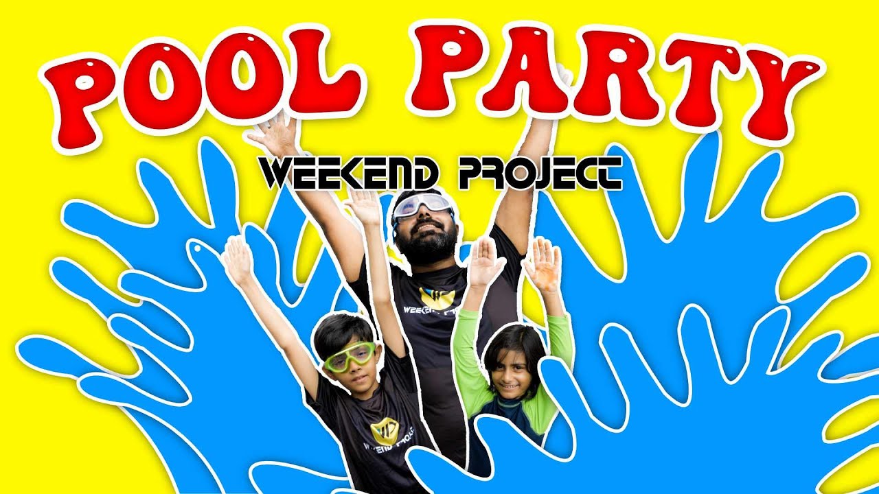 Weekend Project - Pool Party