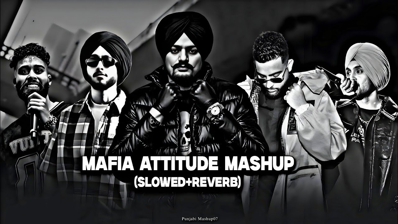 Mafia Attitude Mashup 🔥😈🎶 (Slowed + Reverb) | Sidhu ✘ Dhanda Nyoliwala ✘ Shubh ✘ Karan Aujla | 2025