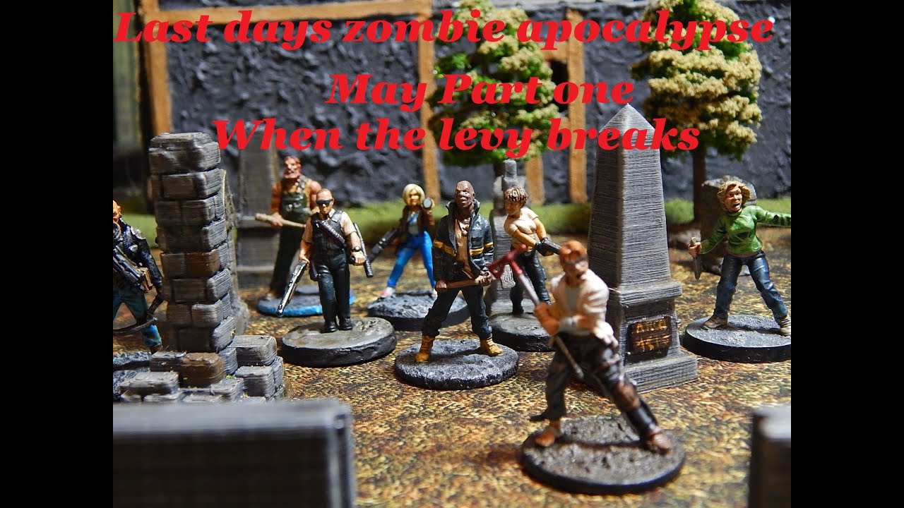 Last days battle report.  The month of May and when the levy breaks pt1