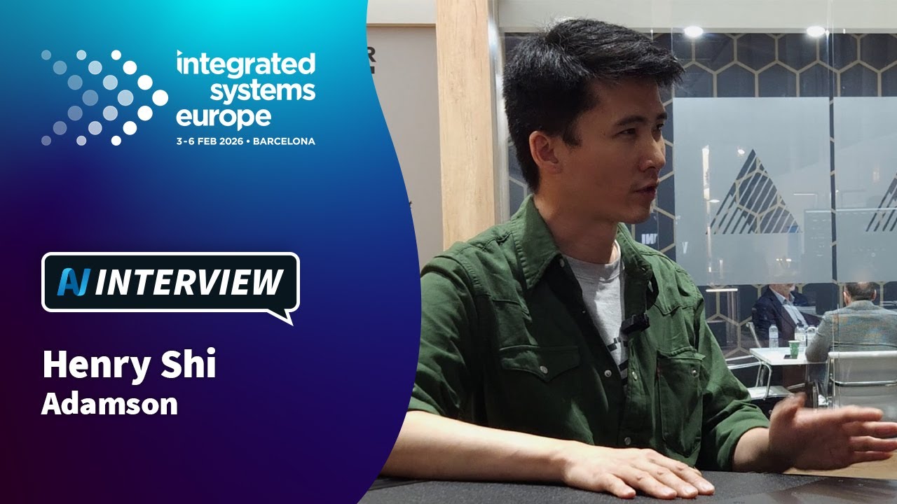 ISE 2026: AV Interview with Henry Shi, Adamson