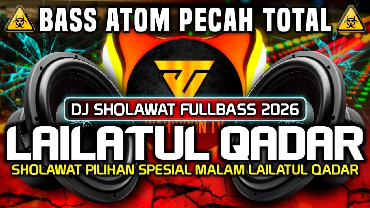 [NON-STOP] DJ SHOLAWAT FULLBASS 2026 SPESIAL MALAM LAILATUL QADAR | RAMADHAN 2026