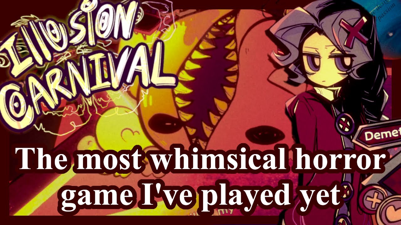 Okay, bear with me on this one - Illusion Carnival