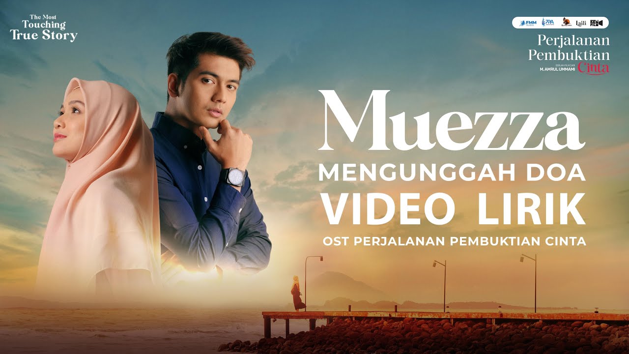 MUEZZA - MENGUNGGAH DOA (VIDEO LIRIK) - OST PERJALANAN PEMBUKTIAN CINTA
